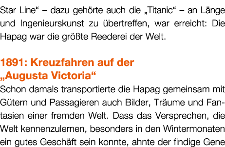 Star Line“ – dazu geh rte auch die „Titanic“ – an L nge und Ingenieurskunst zu bertreffen, war erreicht: Die Hapag w...