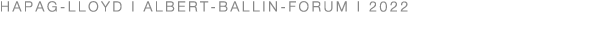 Hapag Lloyd I Albert Ballin Forum I 2022