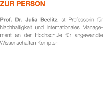 Zur Person Prof. Dr. Julia Beelitz ist Professorin f r Nachhaltigkeit und Internationales Management an der Hochschul...
