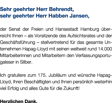  Sehr geehrter Herr Behrendt, sehr geehrter Herr Habben Jansen, der Senat der Freien und Hansestadt Hamburg berreich...