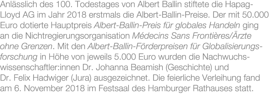 Anl sslich des 100. Todestages von Albert Ballin stiftete die Hapag Lloyd AG im Jahr 2018 erstmals die Albert Ballin ...