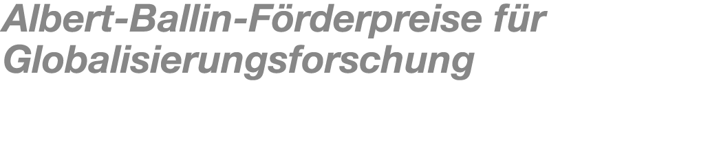 Albert Ballin F rderpreise f r Globalisierungsforschung 