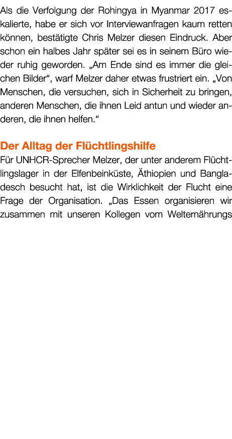 Als die Verfolgung der Rohingya in Myanmar 2017 eskalierte, habe er sich vor Interviewanfragen kaum retten k nnen, be...