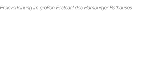 Preisverleihung im gro en Festsaal des Hamburger Rathauses