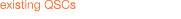 existing QSCs