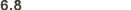 6 8