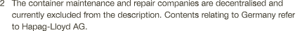 2 The container maintenance and repair companies are decentralised and  currently excluded from the description  Cont   