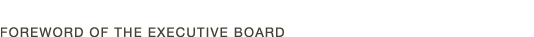 Foreword of the Executive Board