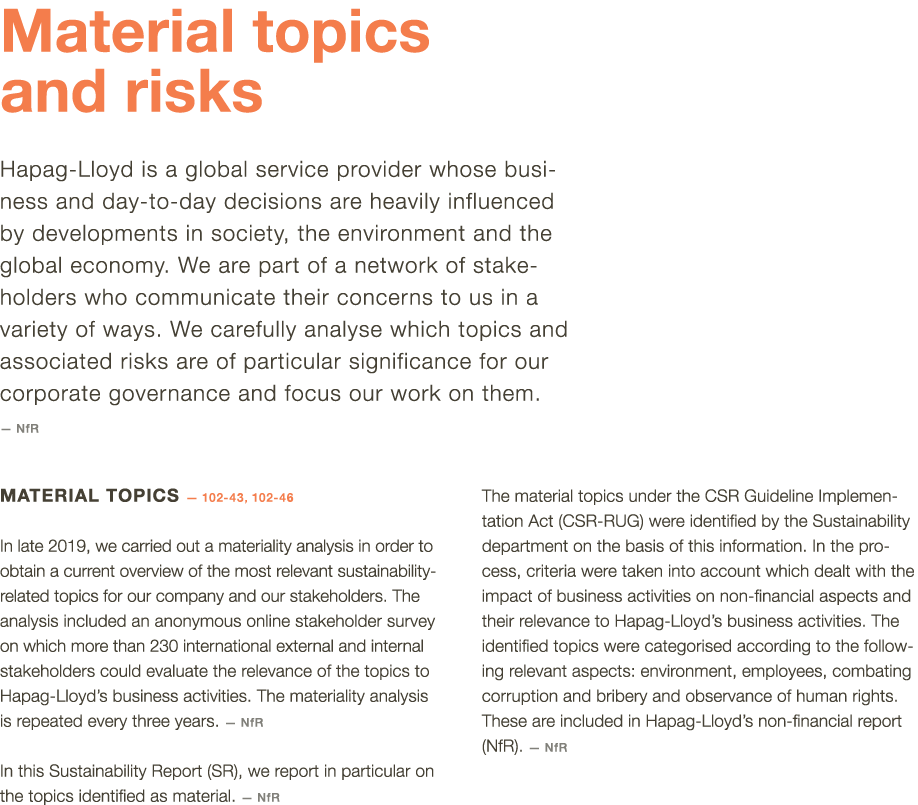  Material topics and risks Hapag-Lloyd is a global service provider whose business and day-to-day decisions are heavi   