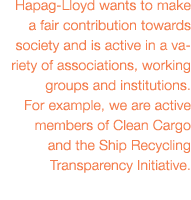 Hapag-Lloyd wants to make a fair contribution towards society and is active in a variety of associations, working gro   