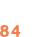 84