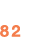 82