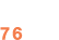 76