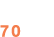 70