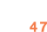 47
