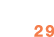 29