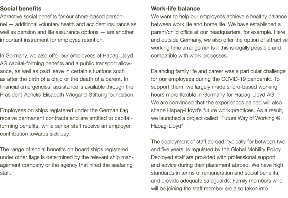 Social benefits Attractive social benefits for our shore-based personnel  — additional voluntary health and accident    