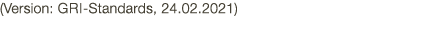 (Version: GRI-Standards,  24 02 2021) 