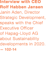 Interview with CEO Rolf Habben Jansen Janin Aden, Director Strategic Development, speaks with the Chief Executive Off   