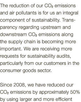 The reduction of our CO2 emissions and air pollutants is for us an integral component of sustainability  Transparency   