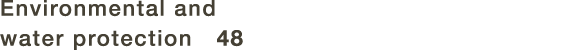 Environmental and water protection 48