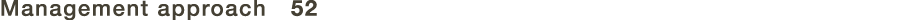 Management approach 52