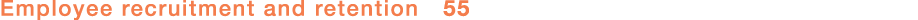 Employee recruitment and retention 55