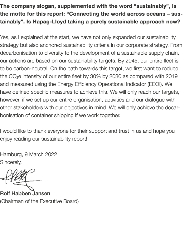 The company slogan, supplemented with the word  sustainably , is the motto for this report:  Connecting the world acr   