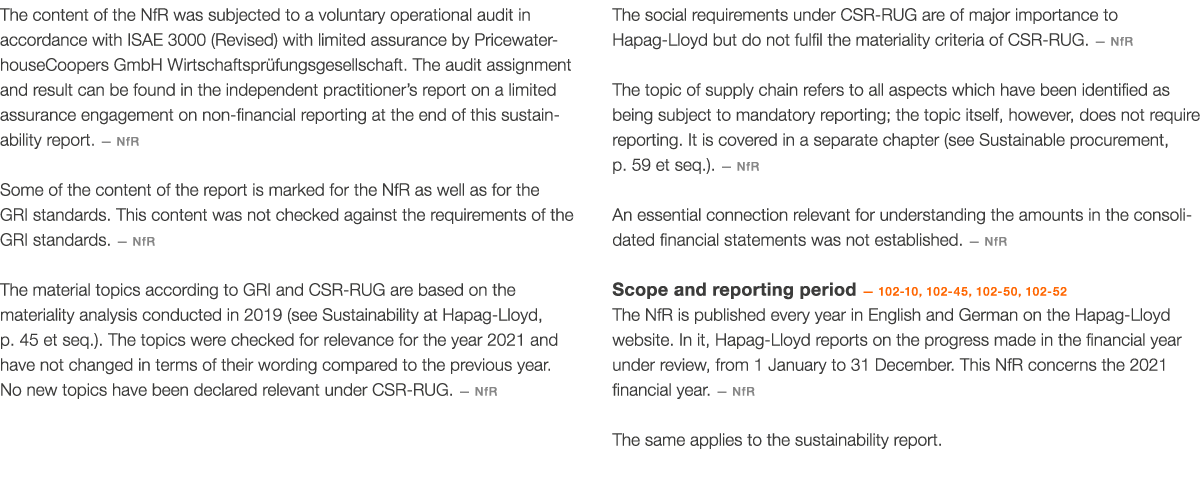 The content of the NfR was subjected to a voluntary operational audit in accordance with ISAE 3000 (Revised) with lim   