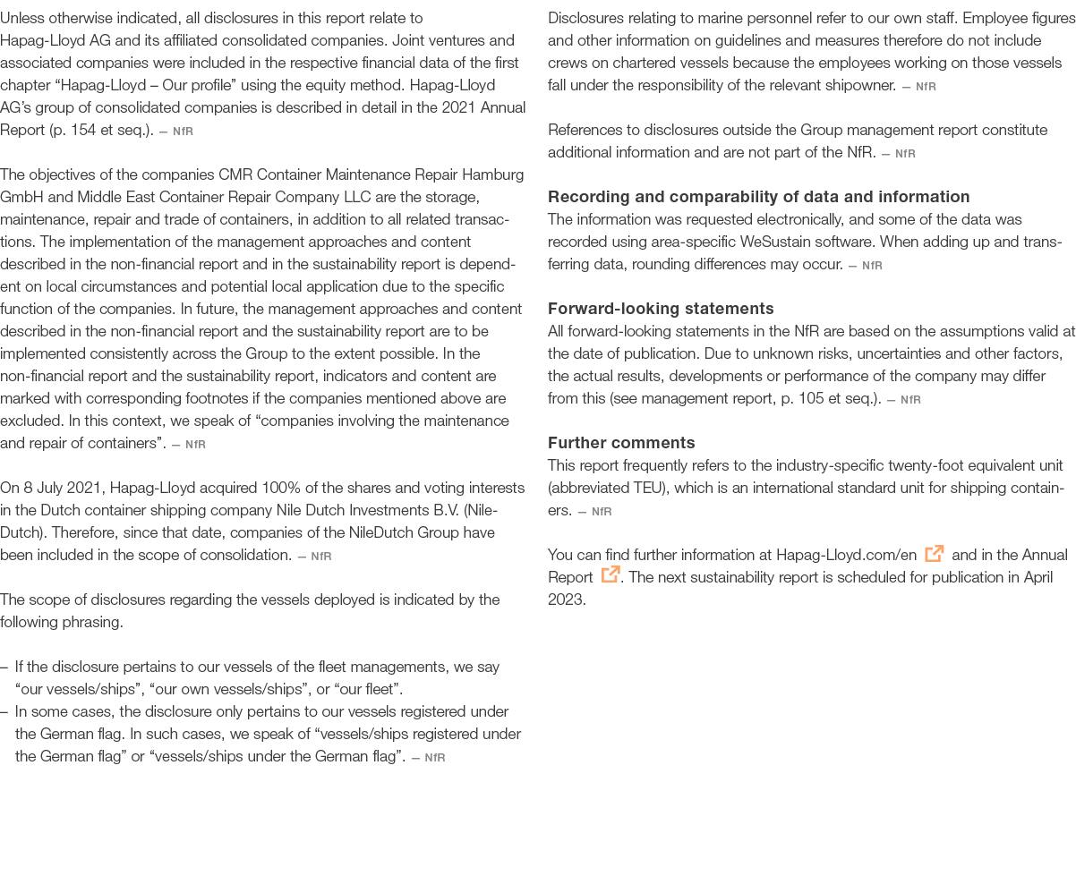 Unless otherwise indicated, all disclosures in this report relate to  Hapag-Lloyd AG and its affiliated consolidated    