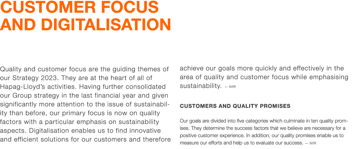 CUSTOMER FOCUS AND DIGITALISATION  Quality and customer focus are the guiding themes of our Strategy 2023  They are a   