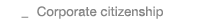  _ Corporate citizenship