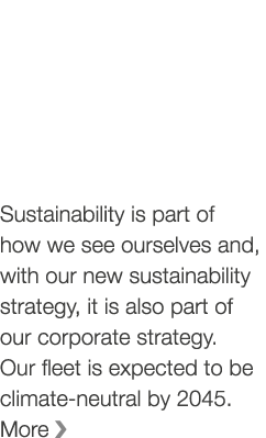 Sustainability is part of how we see ourselves and, with our new sustainability strategy, it is also part of our corp   