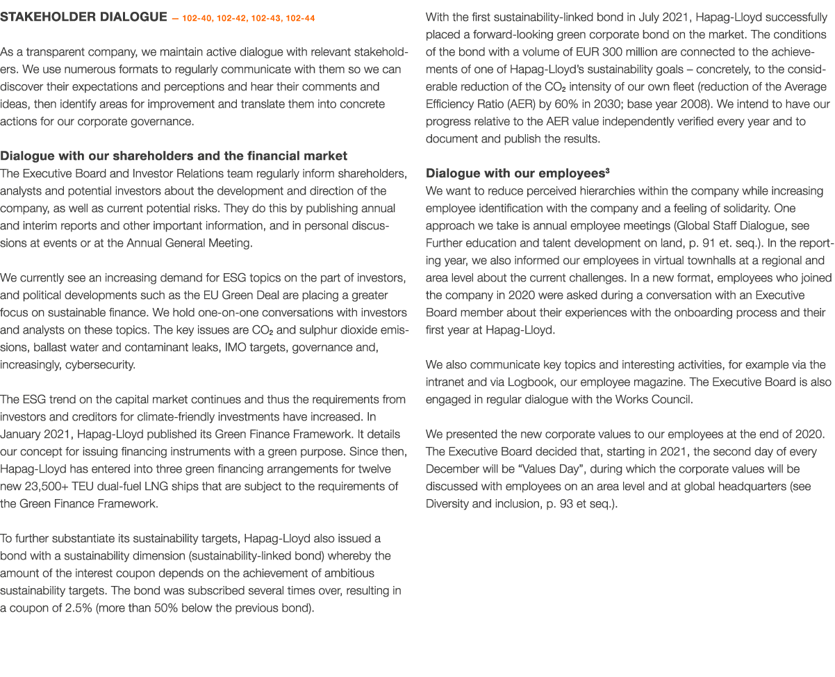 STAKEHOLDER DIALOGUE — 102-40, 102-42, 102-43, 102-44 As a transparent company, we maintain active dialogue with rele   