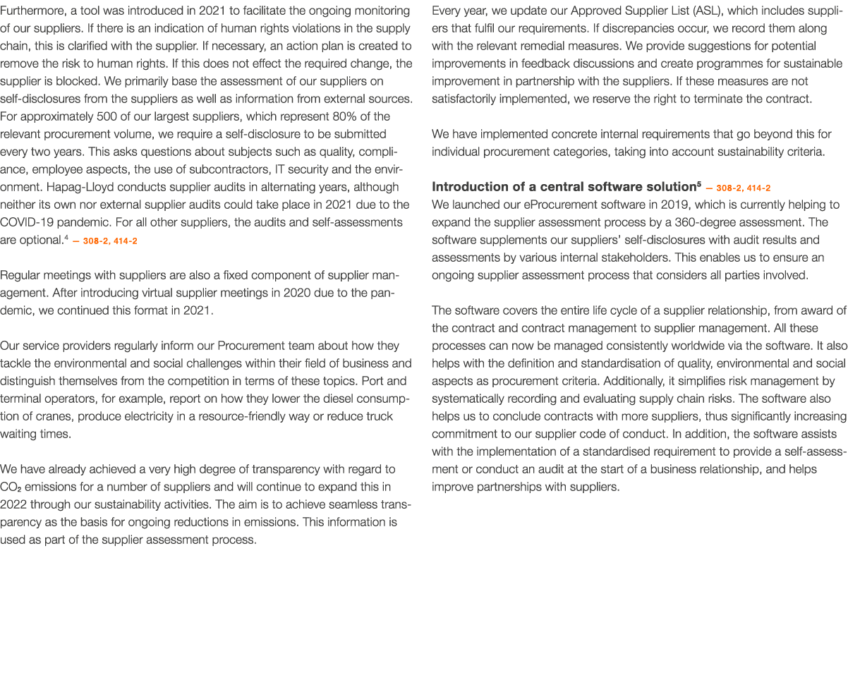 Furthermore, a tool was introduced in 2021 to facilitate the ongoing monitoring of our suppliers  If there is an indi   