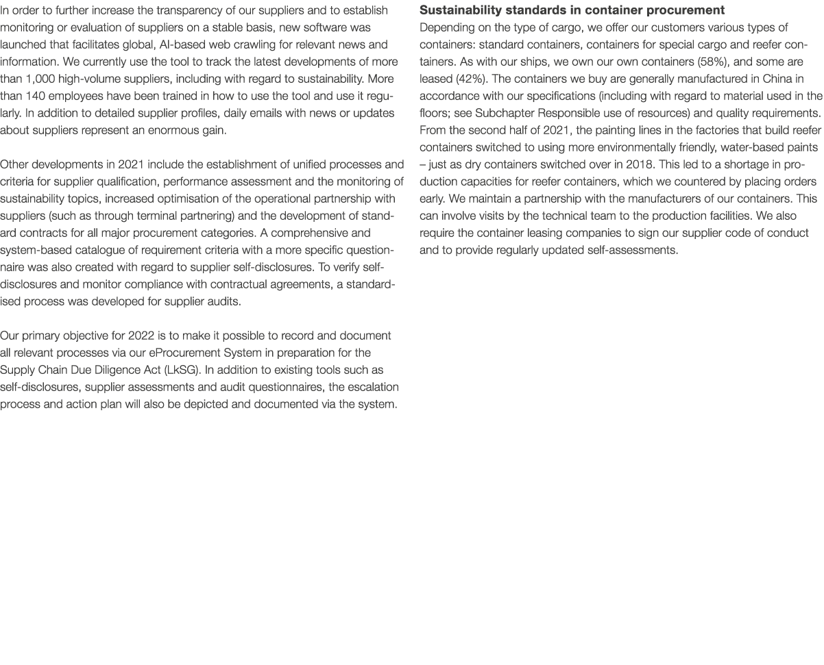 In order to further increase the transparency of our suppliers and to establish monitoring or evaluation of suppliers   