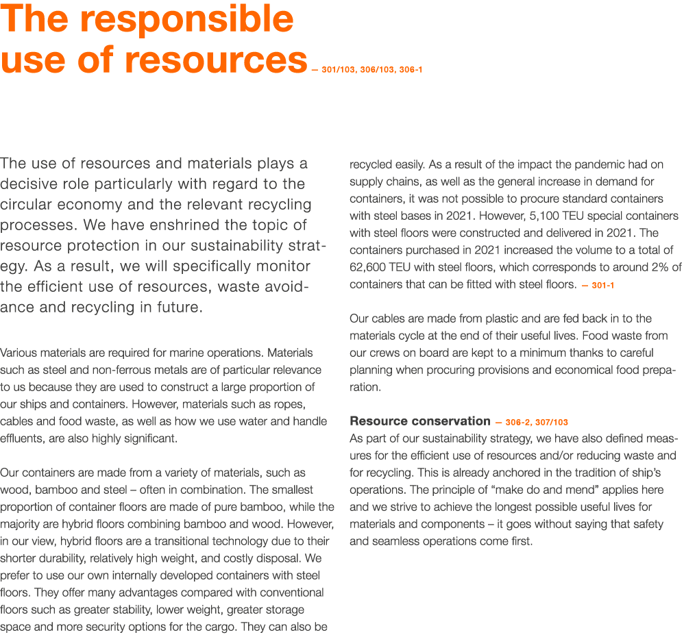 The responsible use of resources — 301 103, 306 103, 306-1 The use of resources and materials plays a decisive role p   
