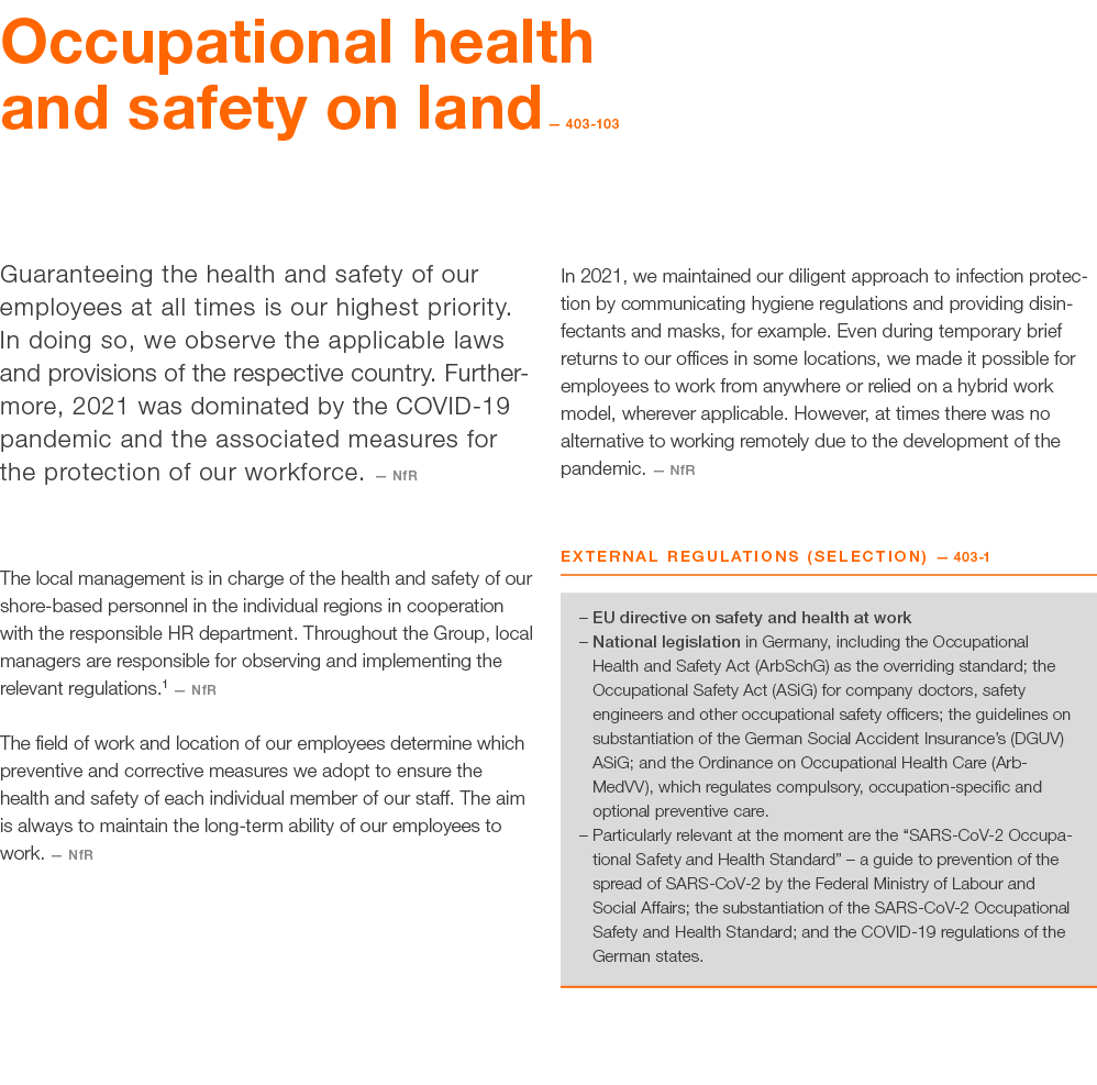 Occupational health and safety on land — 403-103 Guaranteeing the health and safety of our employees at all times is    