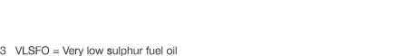 3 VLSFO   Very low sulphur fuel oil