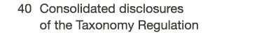  40  Consolidated disclosures of the Taxonomy Regulation