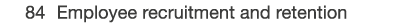  84 Employee recruitment and retention