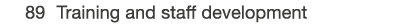  89  Training and staff development 