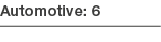 Automotive: 6 