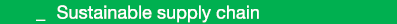  _ Sustainable supply chain