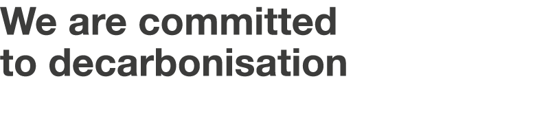 We are committed to decarbonisation