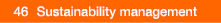  46   Sustainability management