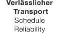 Verl sslicher Transport Schedule Reliability