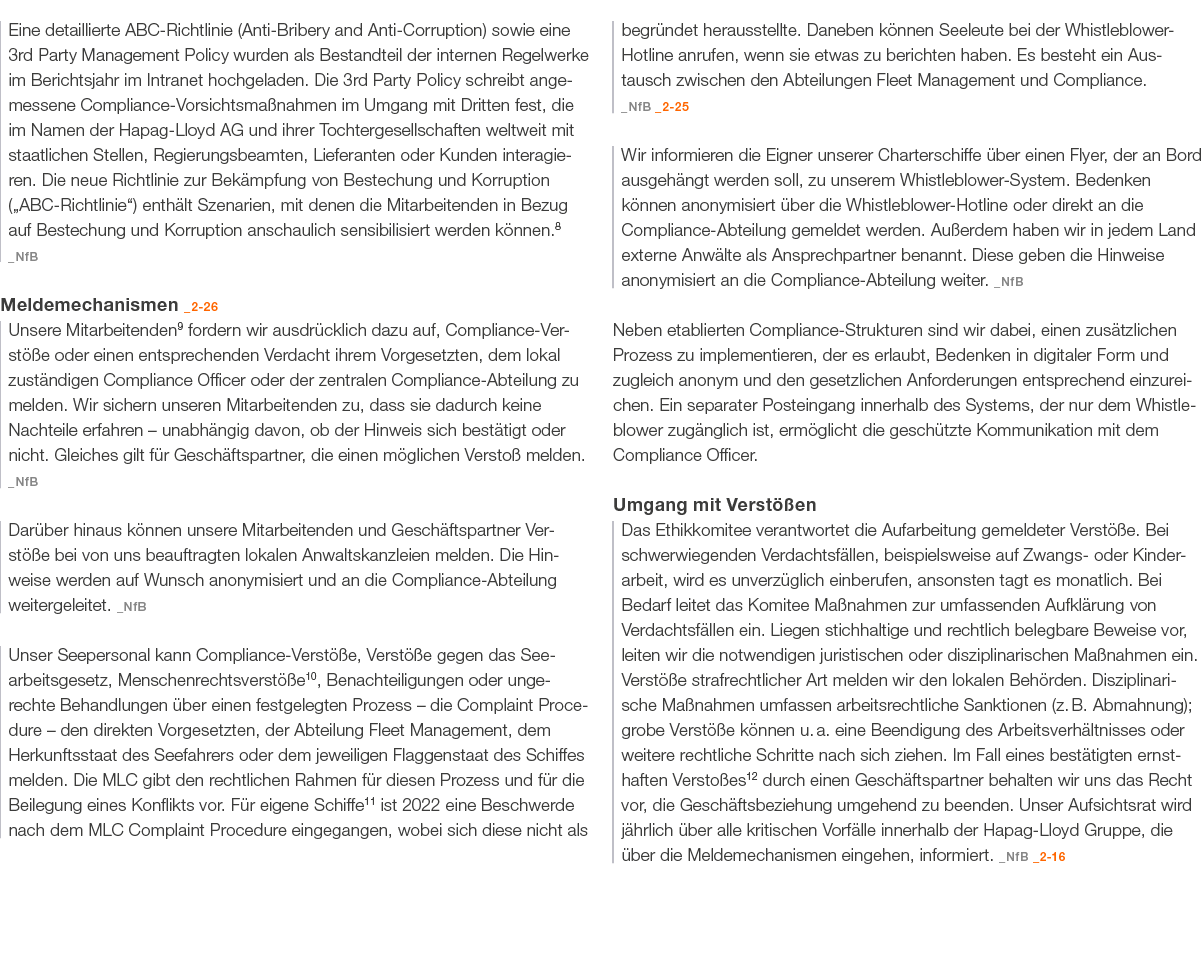 Eine detaillierte ABC Richtlinie (Anti Bribery and Anti Corruption) sowie eine 3rd Party Management Policy wurden als...