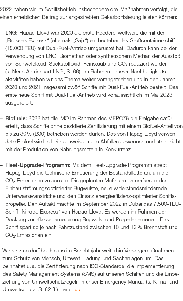 2022 haben wir im Schiffsbetrieb insbesondere drei Ma nahmen verfolgt, die einen erheblichen Beitrag zur angestrebten...