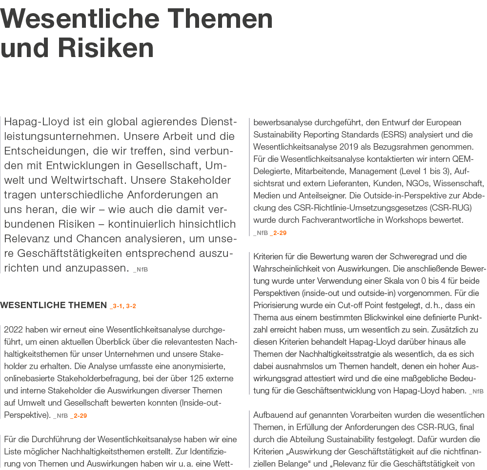 Wesentliche Themen und Risiken Hapag Lloyd ist ein global agierendes Dienstleistungsunternehmen. Unsere Arbeit und di...